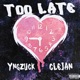 Too Late Single