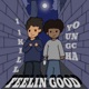FEELIN GOOD Single