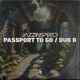 Passport to Go Dub B Single