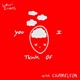 You I Think Of feat chameleon Single