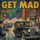 Get Mad Single