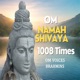 Om Namah Shivaya 1008 Times