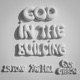 God In the Building feat SB Tone Xay Hill Single