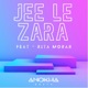 Jee Le Zara feat Rita Morar Single