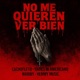 No Me Quieren Ver Bien feat Yaires El Bb Americano La Fórmula Récords Waribi Single