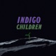 Indigo Children Single