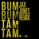 Bum Bum Tam Tam Jax Jones Remix Single