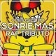 Sonríe más MikeCrackExe Rap Tributo Single
