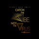 Catch the Vibe Not the Virus Single