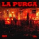 LA PURGA feat AzraelSoulfree Single