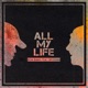 All My Life feat Brogan Single