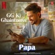 GG Ki Ghaintness From Single Papa Single