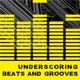 Underscoring Beats and Grooves