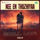Nee En Thozhiyaa Chill Lofi Single