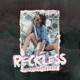 Reckless 2021 Single