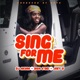 Sing for Me feat Bisa Kdei Joey B Single