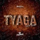 Tyaga Single