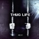 Thug Life Single