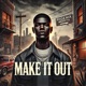 Make It Out feat Dash Money Single
