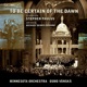 Paulus S To Be Certain of the Dawn Oratorio