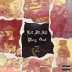 Let It All Play Out Single