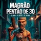 Magrão Pentão De 30 Single