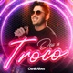 Deu o Troco Single