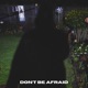 Don t Be Afraid EP
