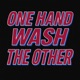 ONE HAND WASH THE OTHER Single
