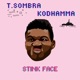 Stink Face feat Kodhamma Single