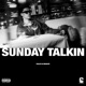 Sunday Talkin Single