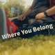 Where You Belong Single