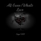 All Gone Whats Love Single