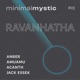 Minimal Mystic EP 03 Ravanhatha EP