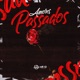 Amores Passados Single