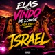 ELAS TAO VINDO DE LONGE AQUI PRA ISRAEL Single