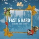 Fast Hard Single