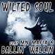 Wilted Soul feat Mn Mafia 6 Single