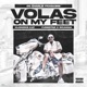 VOLAS ON MY FEET feat OG CHARLIE FRANK KLONDIKE KAT YUNGSTAR SCUMA Single