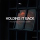 Holding It Back Single