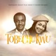 Tobechukwu feat Mercy Chinwo Blessed Single