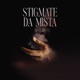 Stigmate Da Mista Single