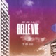 Belle vie Single