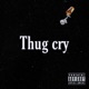 Thug Cry Single