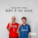 Não É de Hoje feat Primo Single