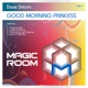 Good Morning Princess Remixes