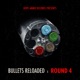 Bullets Reloaded Round 4 EP