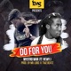 Do For You feat Remy J Single