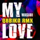 My Love Qubiko Rmx Single