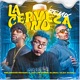 La Cerveza No Remix feat Alex Duvall Single